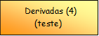  Derivadas (4) (teste) 

