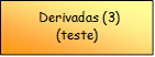  Derivadas (3) (teste)
 

