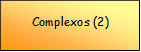 Complexos (2)

